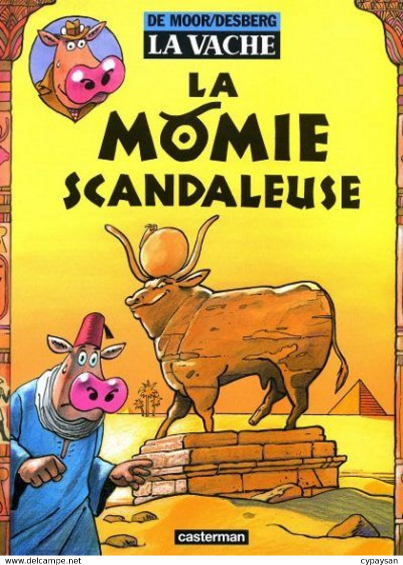 La Vache 8 La Momie Scandaleuse EO TBE Casterman 10/1999 Desberg De Moor (BI4) - Vache, La