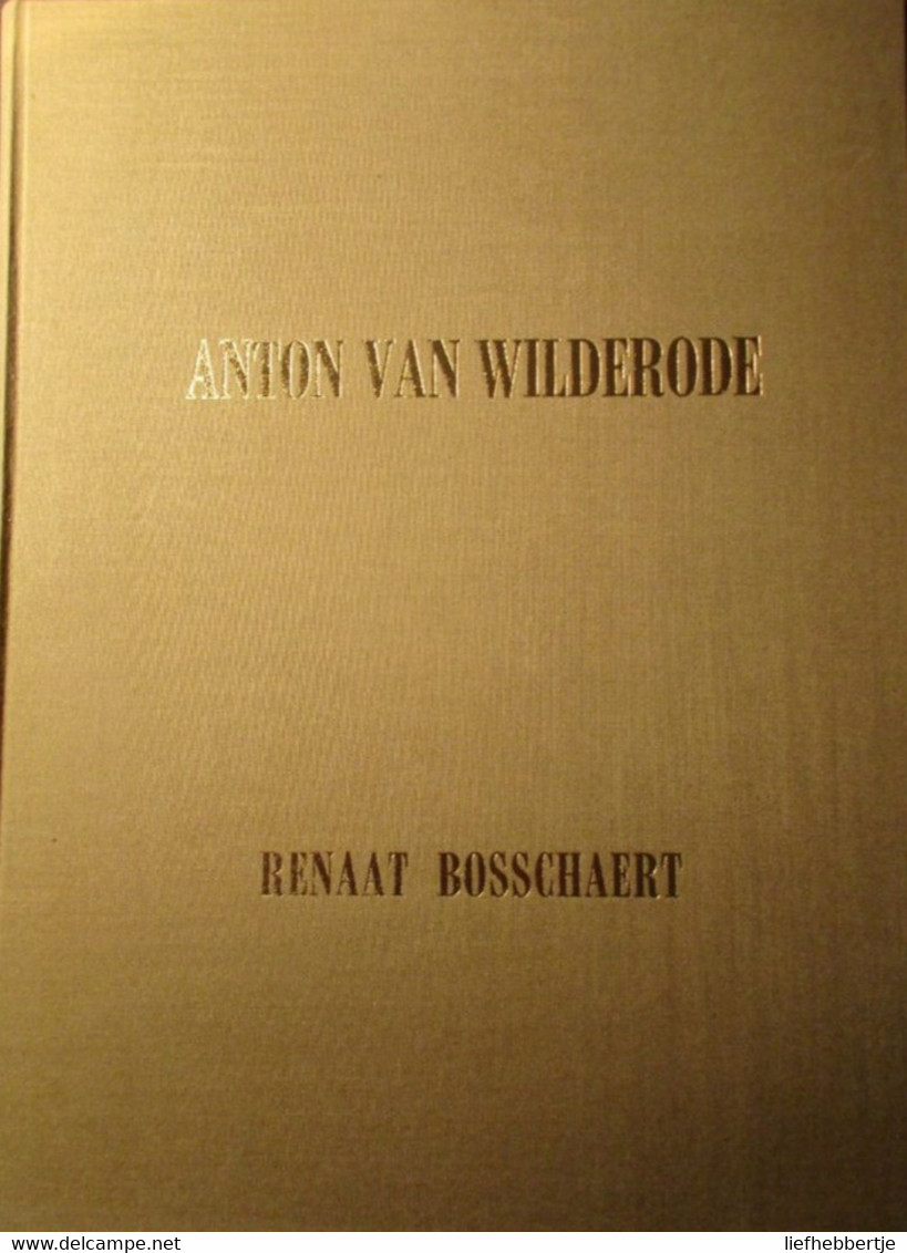 Anton Van Wilderode - Renaat Bosschaert  -  Poezie - 1981 - Poesia