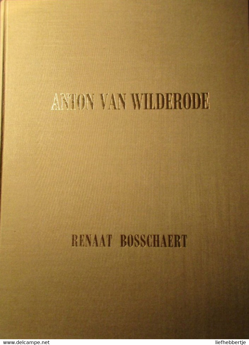 Anton Van Wilderode - Renaat Bosschaert  -  Poezie - 1981 - Poésie
