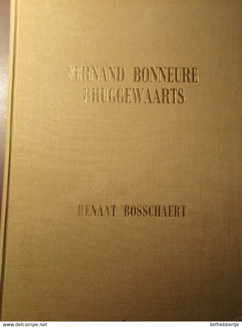 Fernand Bonneure - Bruggewaarts - Renaat Bosschaert  -  Poezie - 1981 - Poesía