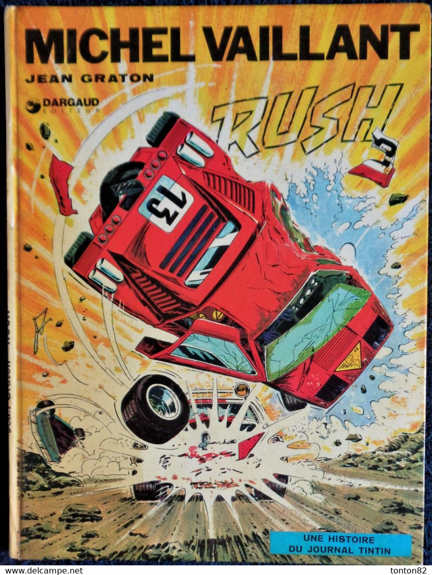 Jean Graton - Michel Vaillant - N° 22 - RUSH - Éditions DARGAUD - ( 1972 ) . - Michel Vaillant