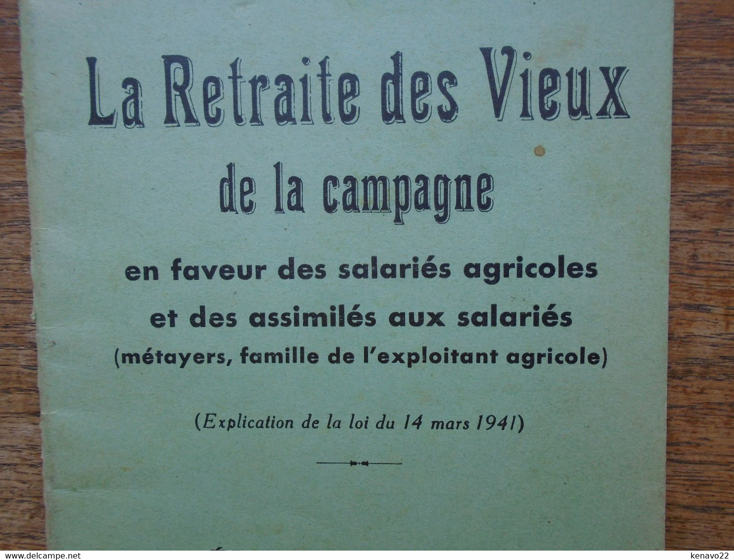 Ancien Livret Pour La Retraite Des Vieux De La Campagne ( Du Monde Agricoles ) En 1941 De Pierre De Félice , 40 Pages - Right