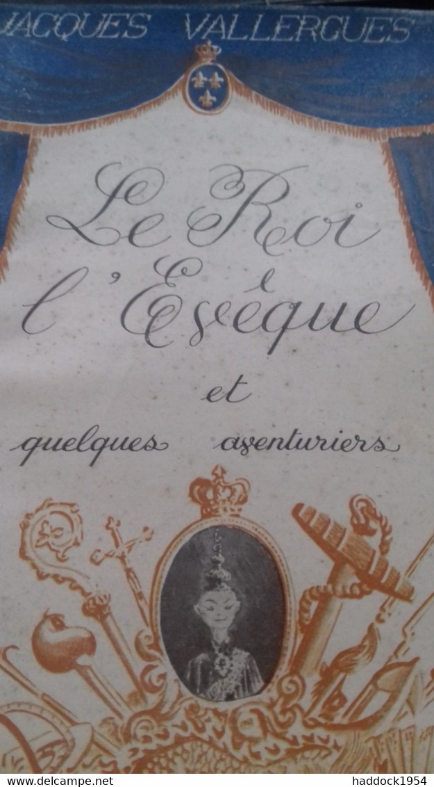 Le Roi L'évêque Et Quelques Aventuriers JACQUES VALLERGUES Défense De La France 1947 - Adventure