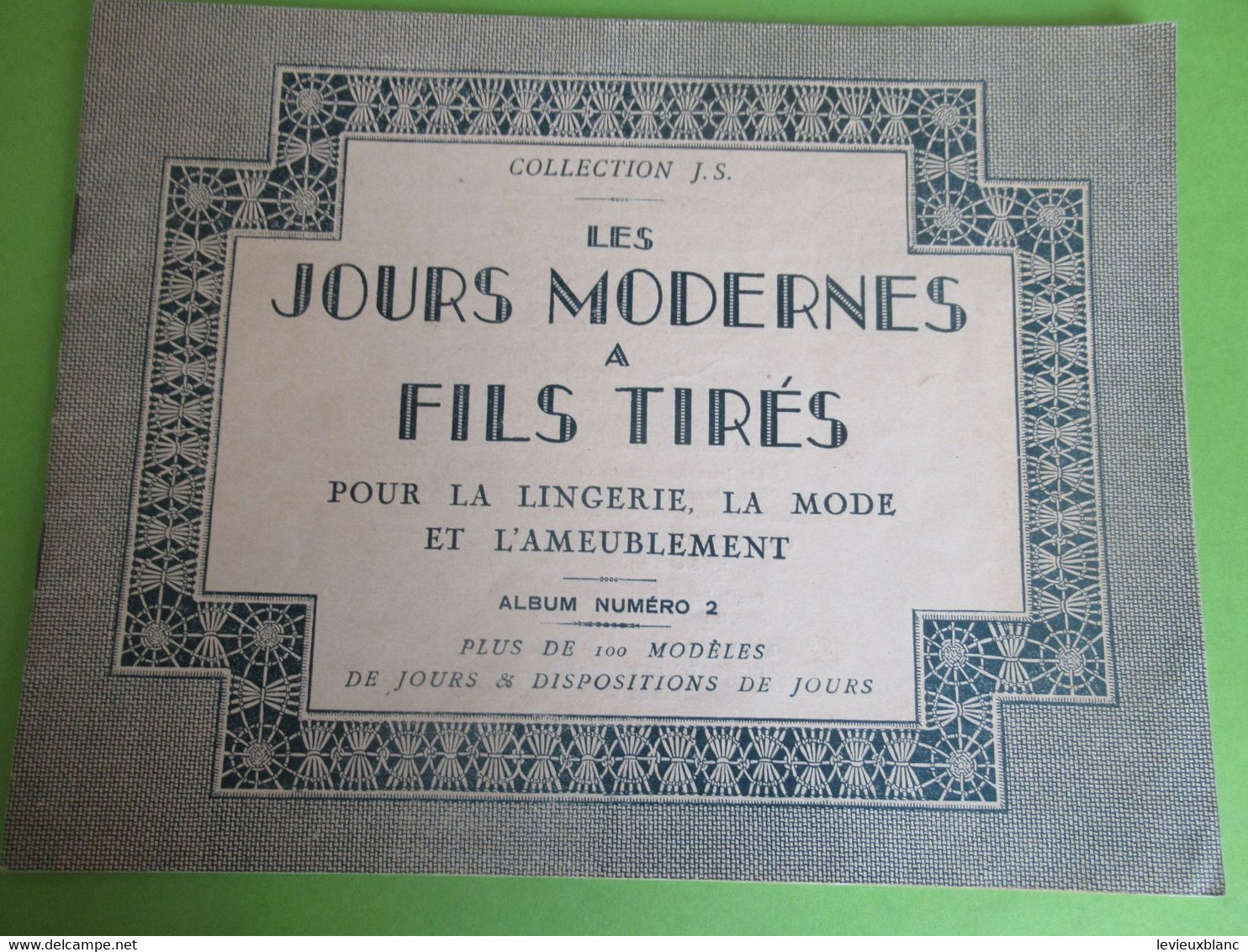 Catalogue/ Les Jours Modernes à Fils Tirés/Collection JS/Album N°2/ CB à La Croix/Vers 1920-1930                   MER73 - Spitzen Und Stoffe