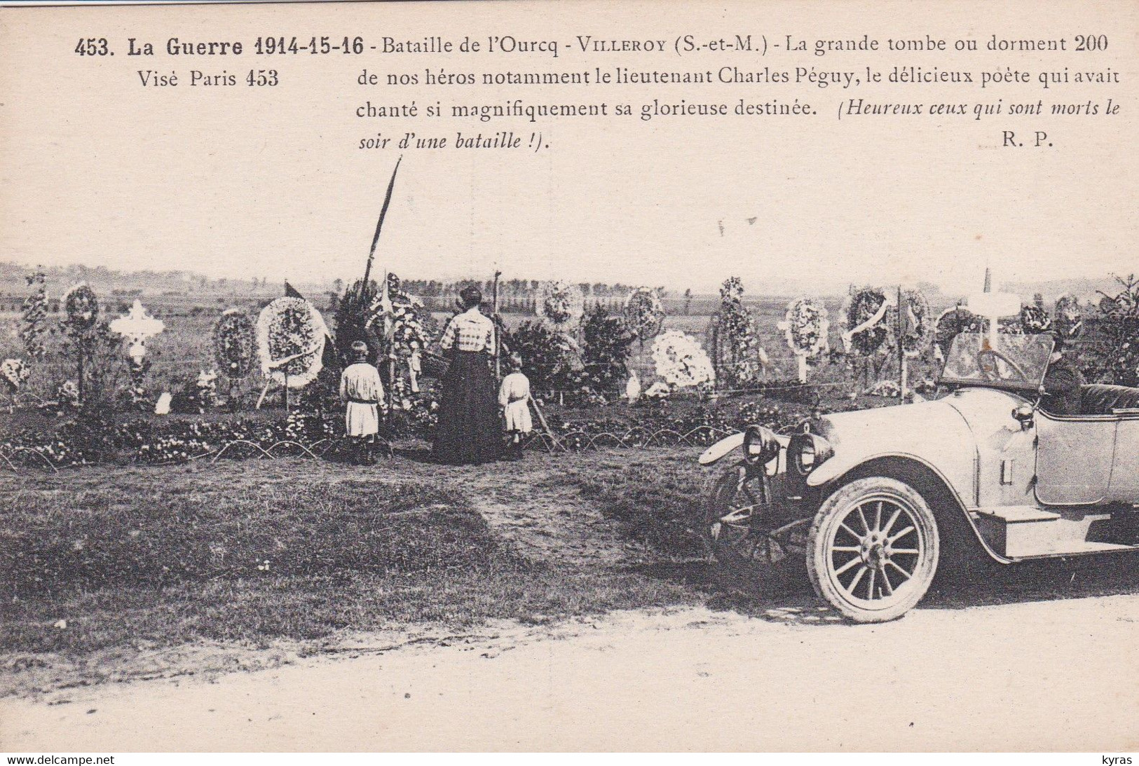 MILITARIA GUERRE 1914-15-16 Bataille De L'Ourcq VILLEROY (77) Gde Tombe : 200 Héros Dt Lt Ch PEGUY (Auto 1900 Beau Plan) - Guerra 1914-18