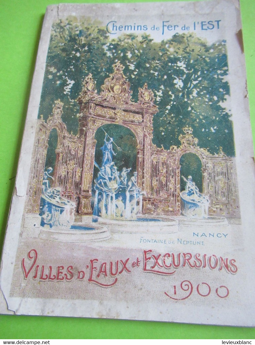 Guide/ Saison Thermale/CHEMINS De FER De L'EST/Villes D'eaux Et Excursions/Narcisse FAUCON/Paris/ 1900            TRA54 - Ferrovie