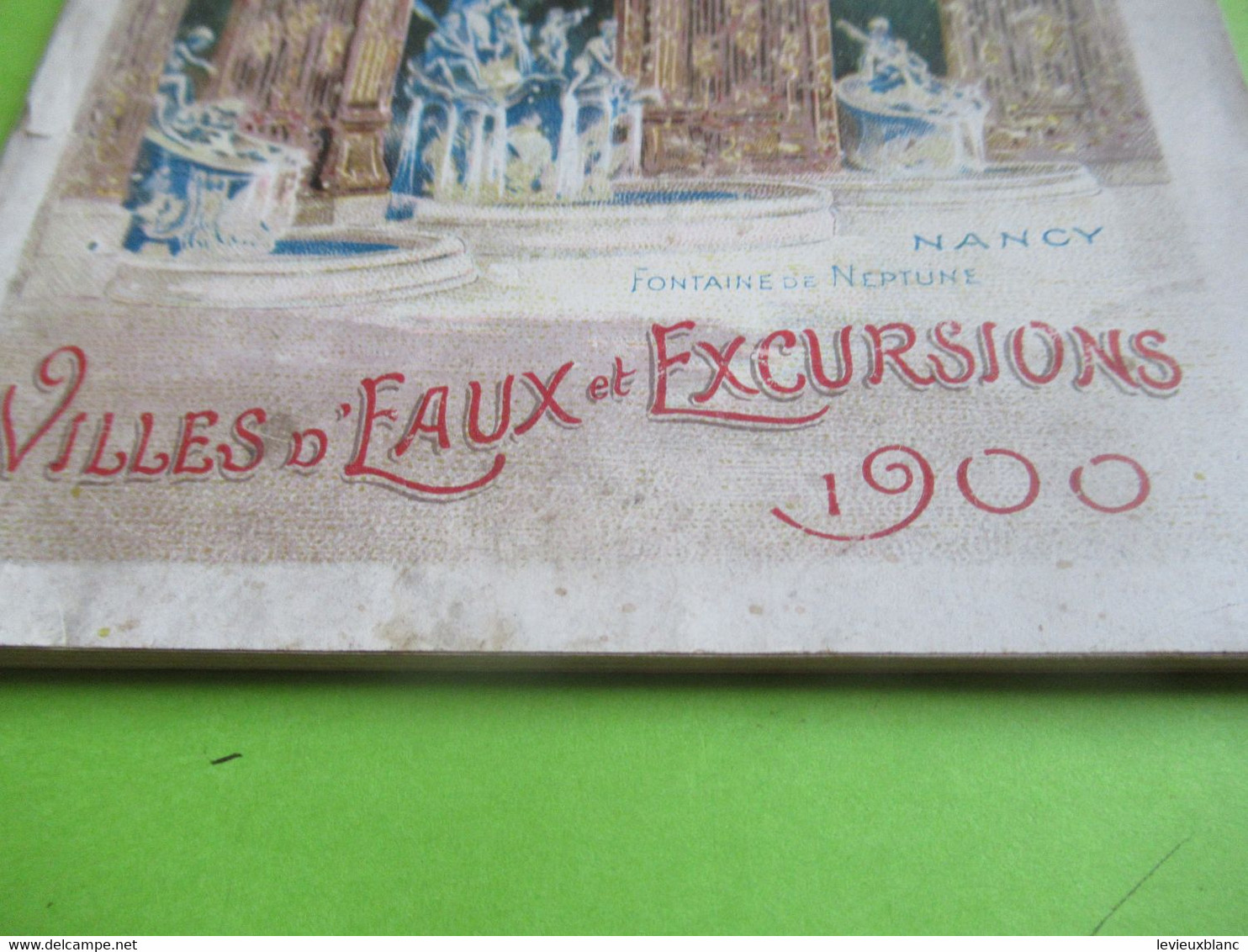 Guide/ Saison Thermale/CHEMINS De FER De L'EST/Villes D'eaux Et Excursions/Narcisse FAUCON/Paris/ 1900            TRA54 - Chemin De Fer