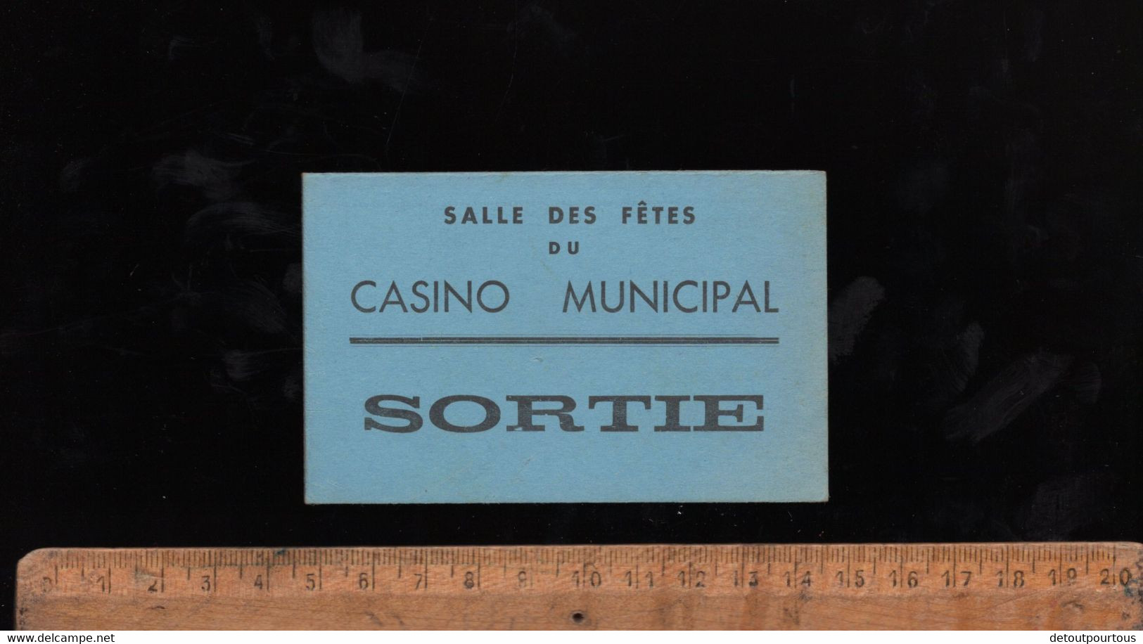 Ticket Billet Carton D'entrée SORTIE Salle Des Fêtes Du CASINO MUNICIPAL De BESANCON C.1930's - Eintrittskarten