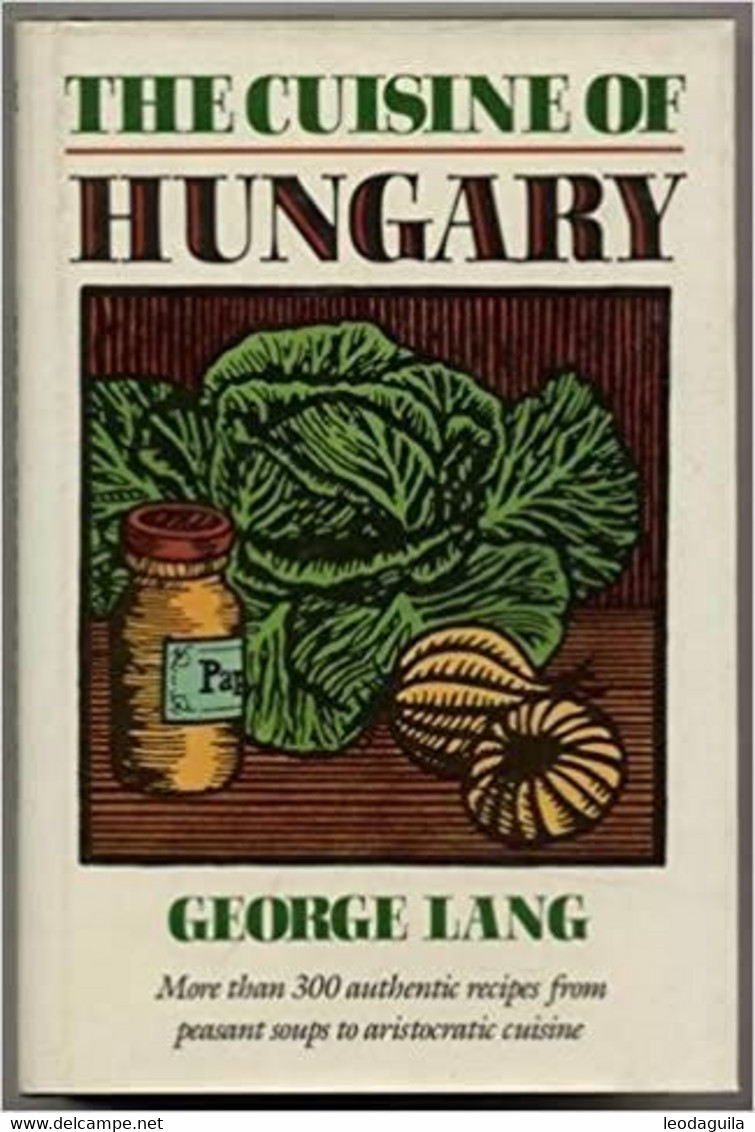 The Cuisine Of Hungary - Hardcover  - 300 + Recipes - Culinary - Europese