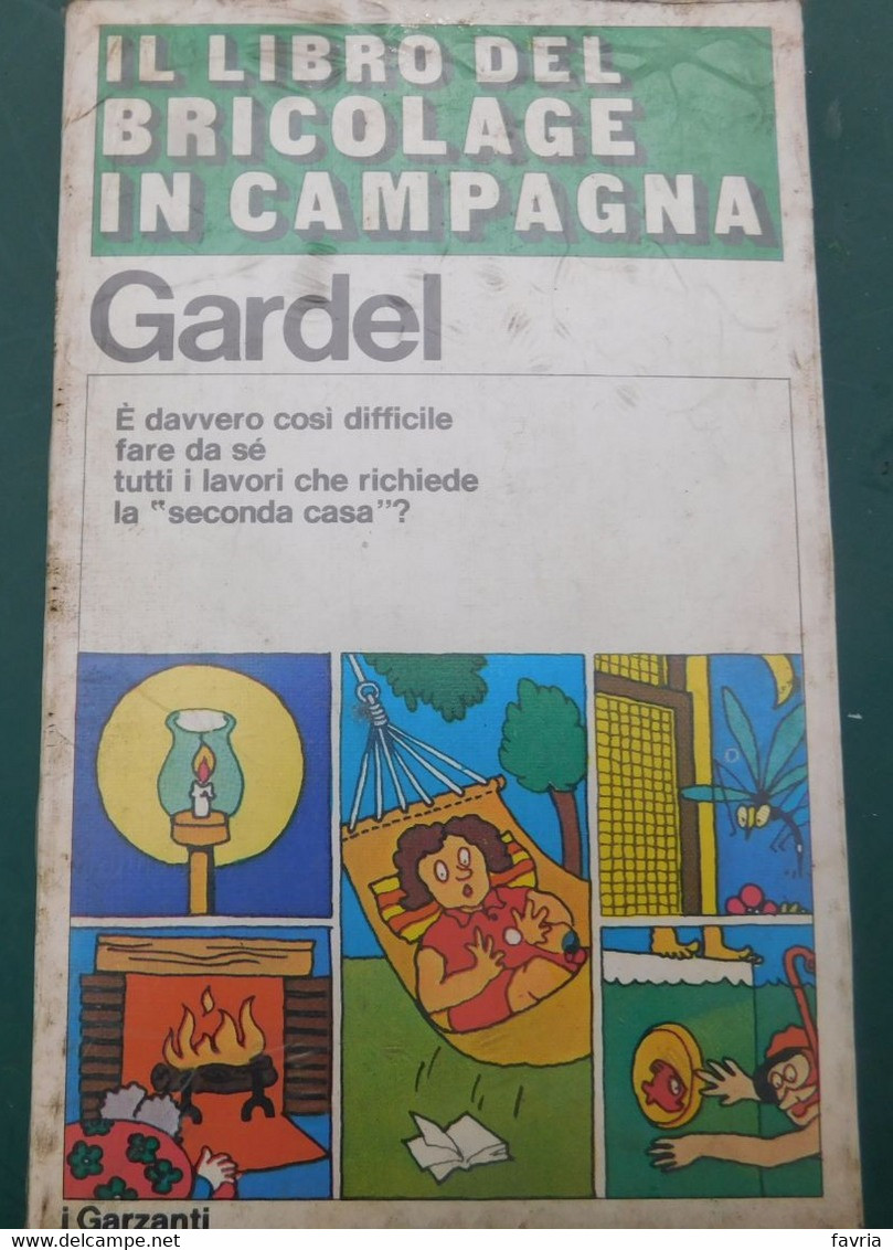 Il Libro Del Bricolage In Campagna - Gardel- I Garzanti .- Nuovo,  Ancora Nella Confezione Originale - Autres & Non Classés