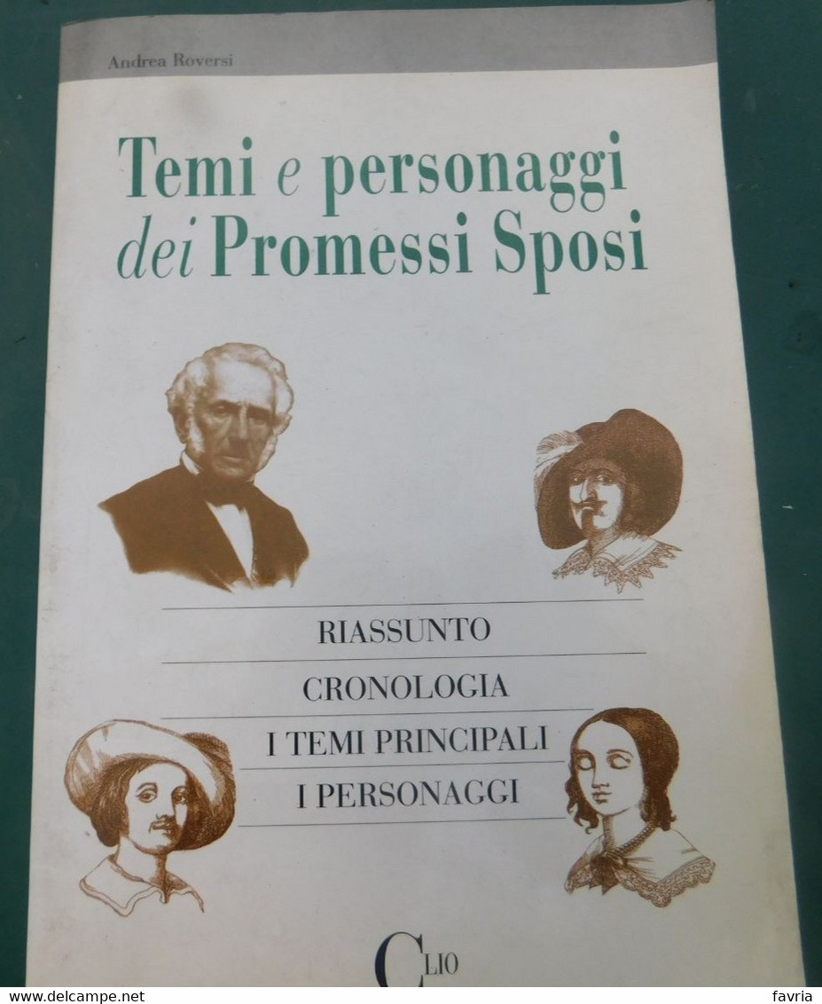 TEMI E PERSONAGGI DEI PROMESSI SPOSI - Andrea Roversi - Clio -1993 , 1^ed. - 158 Pag. - 14,5x 21,3 - Other & Unclassified
