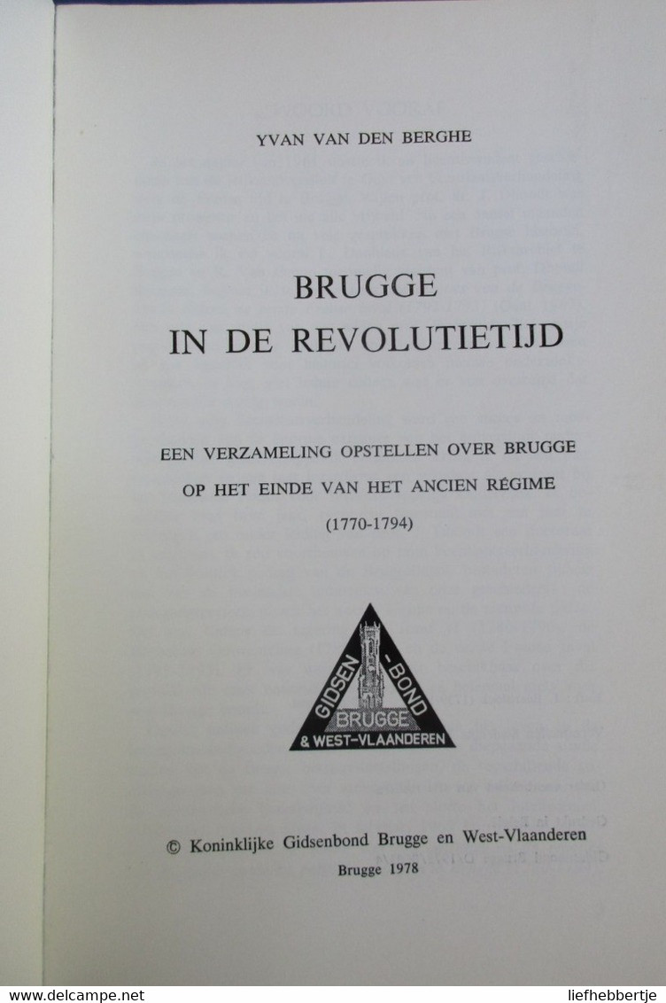 Brugge In De Revolutietijd 1770-1794  -  Franse Revolutie - History