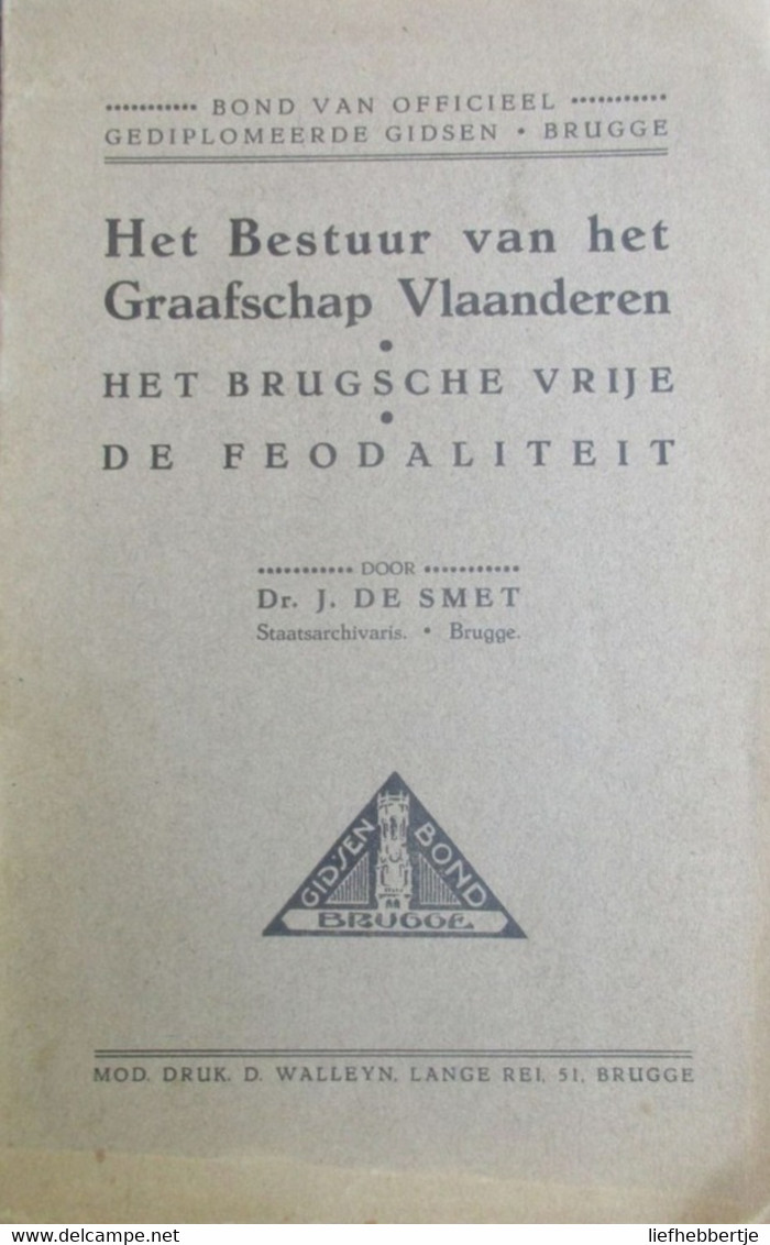 Het Bestuur Van Het Graafschap Vlaanderen - Het Brugse Vrije - De Feodaliteit - Brugge - Middeleeuwen - Histoire