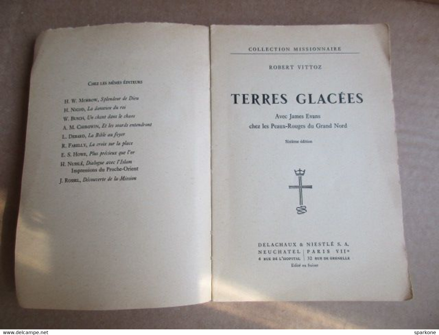 Terres Glacées (Robert Vittoz) éditions Delachaux & Niestlé S. A. De 1956 - Andere & Zonder Classificatie