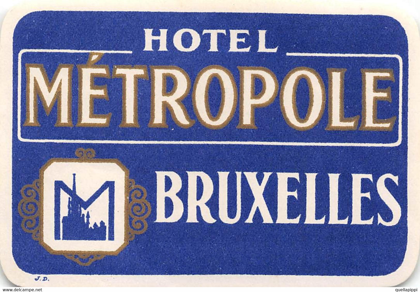 011144 "HOTEL METROPOLE - BRUXELLES" ETICHETTA - Etiquettes D'hotels