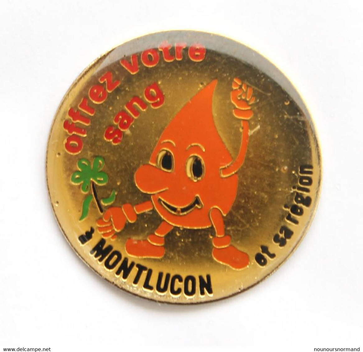 Pin's DONNEZ VOTRE SANG à MONTLUCON (03) - Goutte De Sang - J675 - Medici