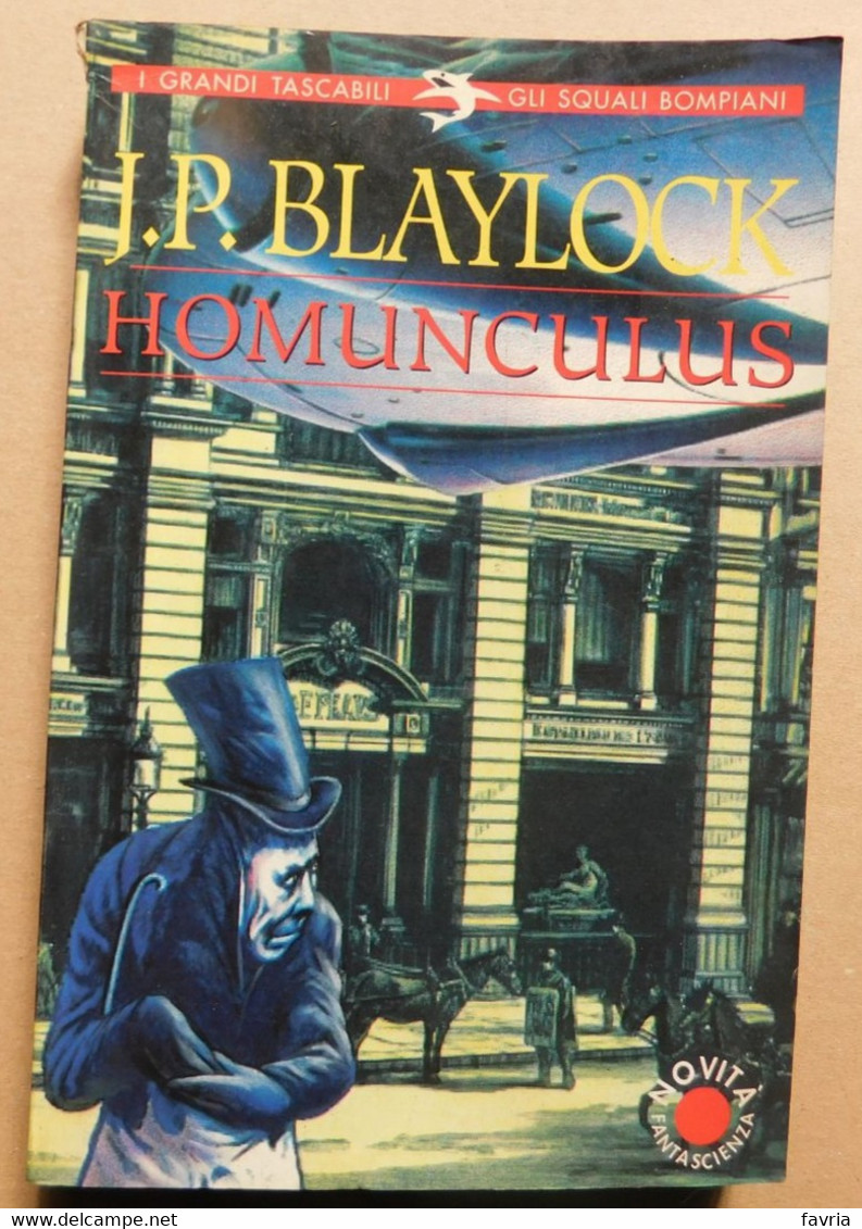 HOMUNCULUS - J.P. Blaylock, - Bompiani, 1986 - Fantascienza - 290 Pag. - 19x12,5 - A Identificar
