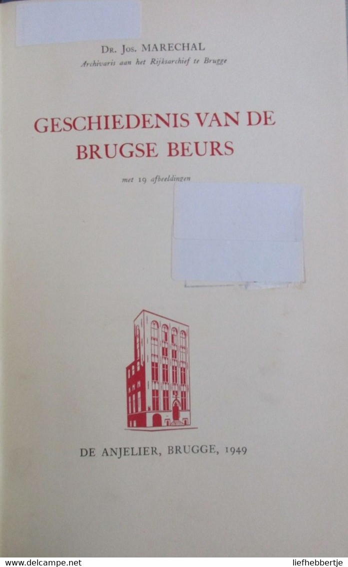 Geschiedenis Van De Brugse Beurs - Door Jos. Marechal - 1949  -  Brugge - History