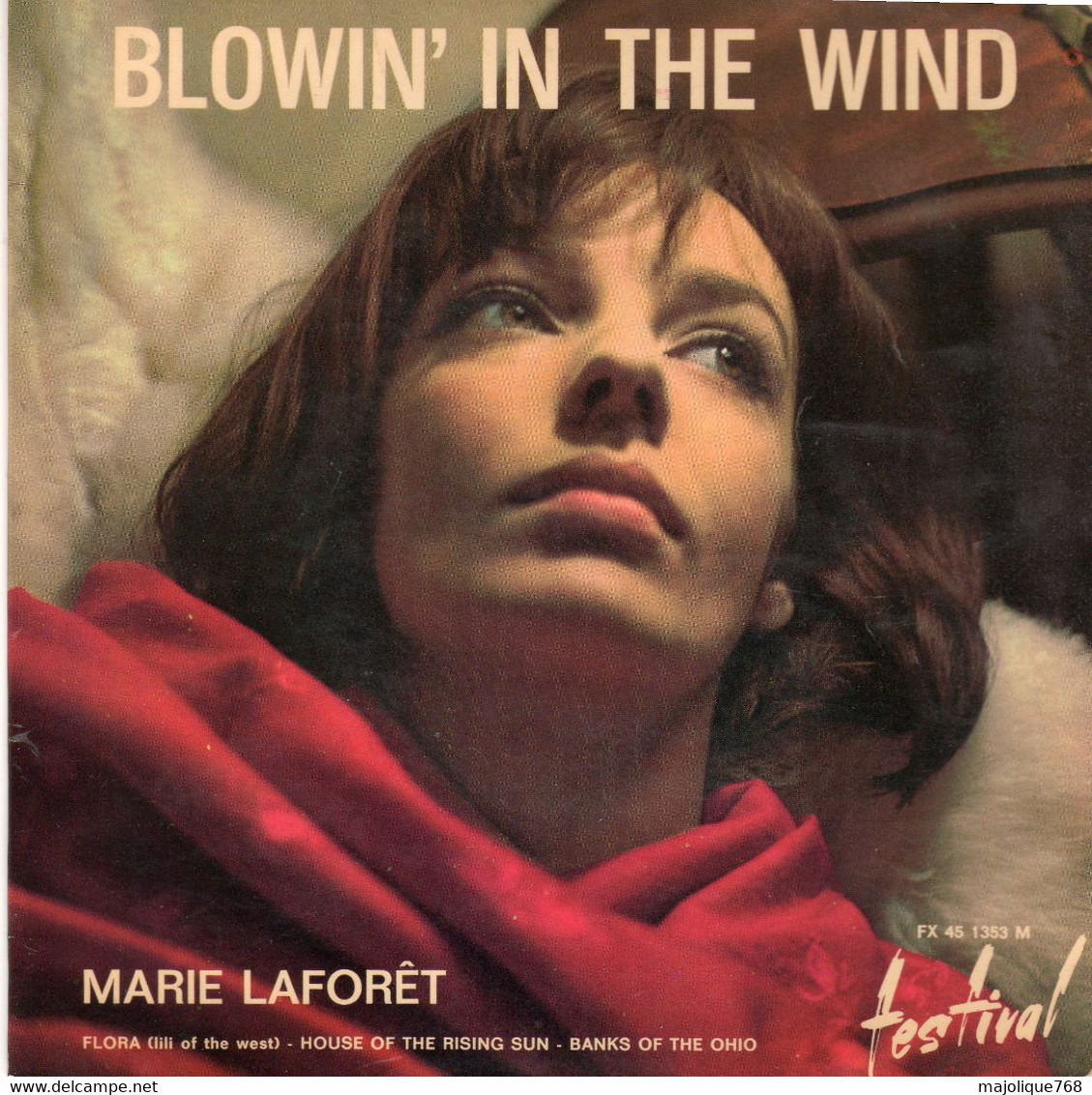 Marie Laforêt ‎– Blowin' In The Wind - , Disques Festival ‎– FX 1353  Vinyl, 7", 45 RPM, EP : France Sortie: 1963 - Country Y Folk