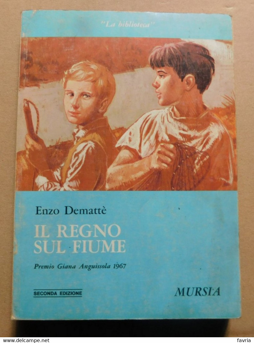 IL REGNO SUL FIUME   #  Enzo Demattè #  Mursia, 2^ Ed.,1970 #  21x15 #  - Pag. 287 - To Identify