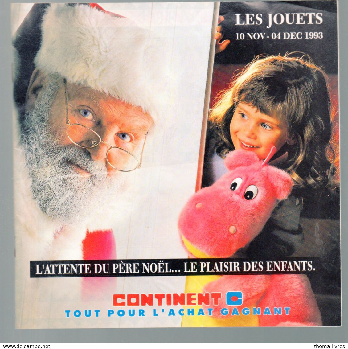 (jouets) Catalogue Noël 1993 CONTINENT   (CAT 2013)) - Pubblicitari