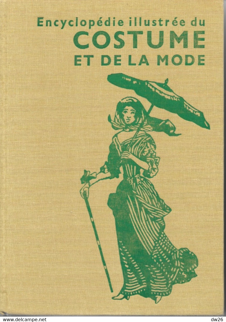 Gründ 1976: Encyclopédie Illustrée Du Costume Et De La Mode - Quatre Mille Ans D'Histoire Depuis L'Antiquité - Moda