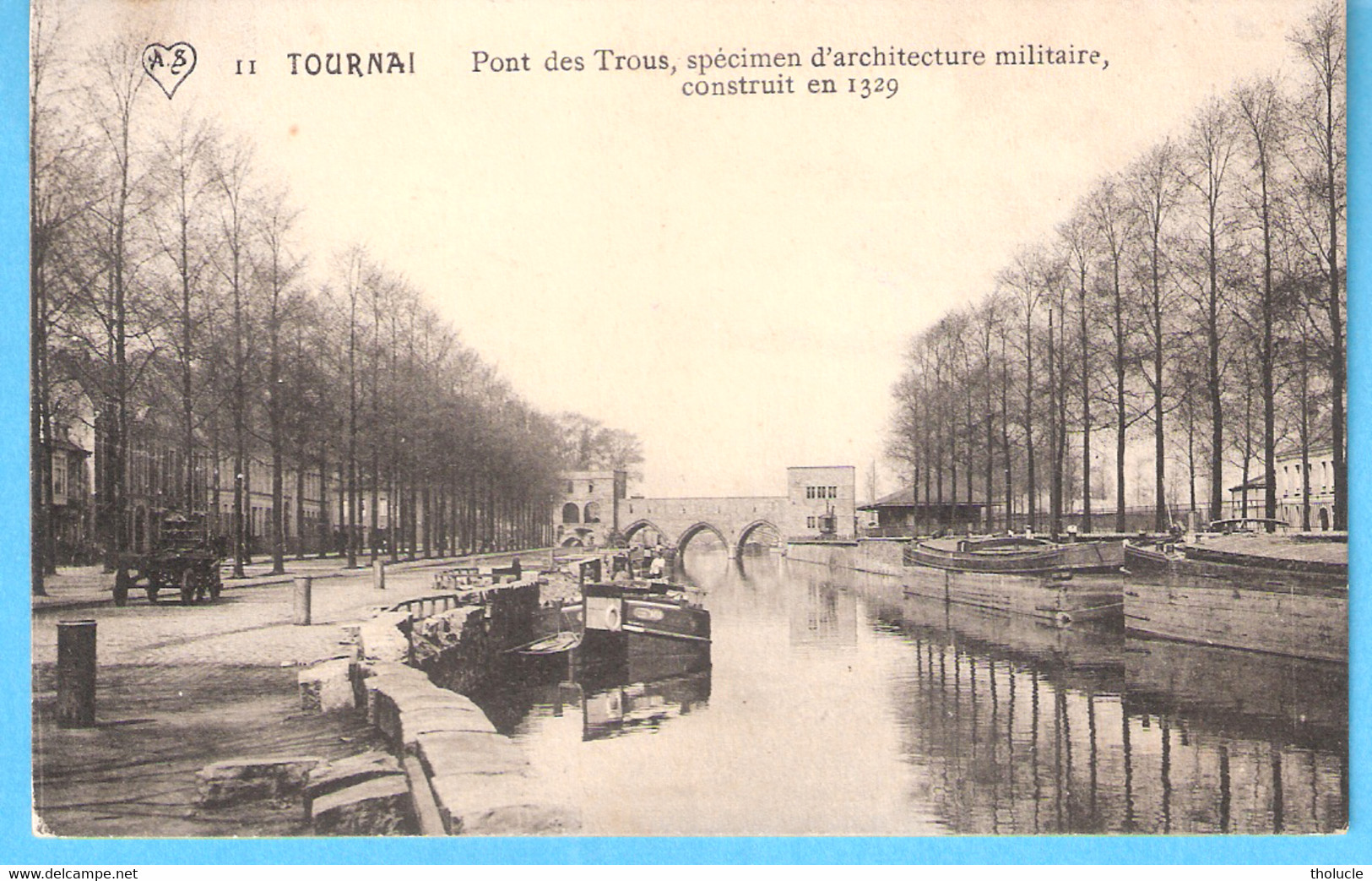 Tournai (Hainaut)+/-1905-Pont Des Trous-Architecture Militaire 1329-Péniche-exp.-->Brigadier Des Douanes à Herseaux - Tournai