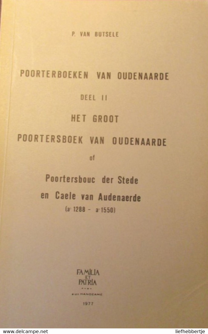 Het Groot Poortersboek Van Oudenaarde (1288-1550) - Genealogie - Poorterij - Geschichte