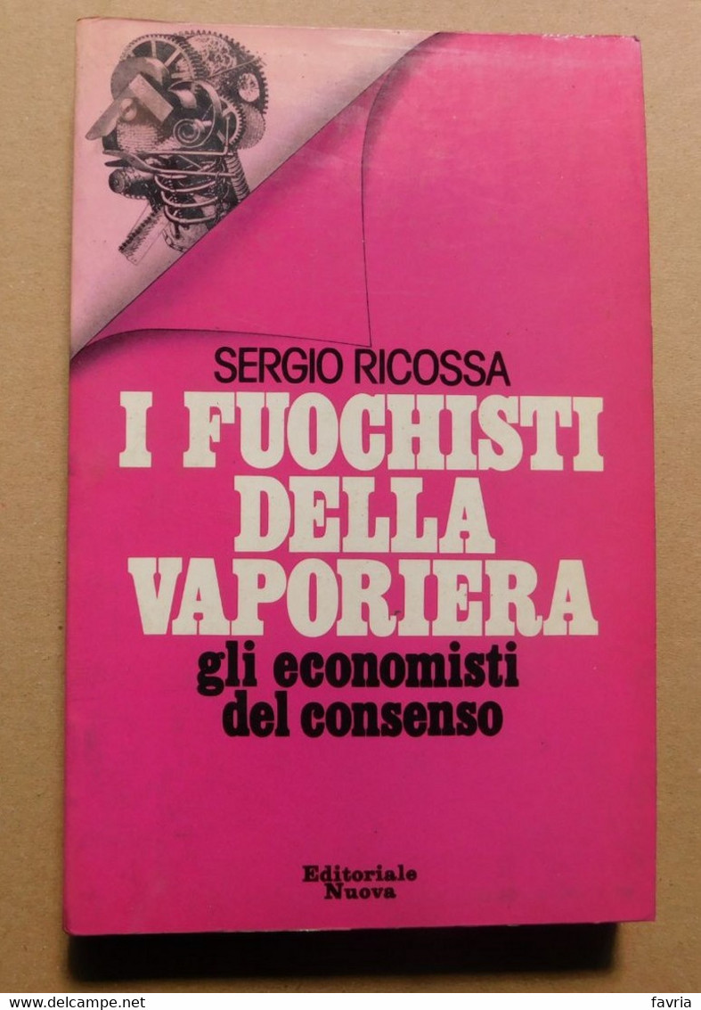 I FUOCHISTI DELLA VAPORIERA  # Sergio Ricossa #  Editoriale Nuova,1978#  19,5x12,5  #  Economia # Pag. 136 - A Identifier