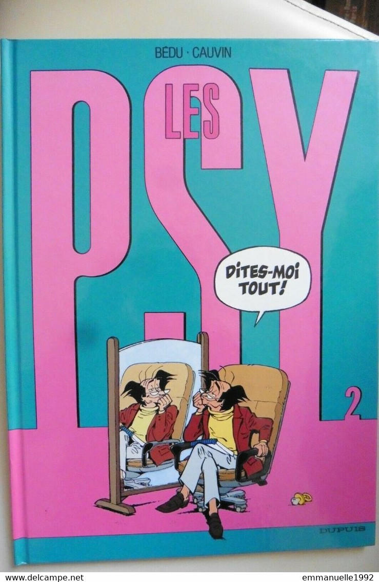 BD Les Psys Tome 2 Dites-moi Tout ! - Bédu Cauvin - Dupuis - Comme Neuf - Psy