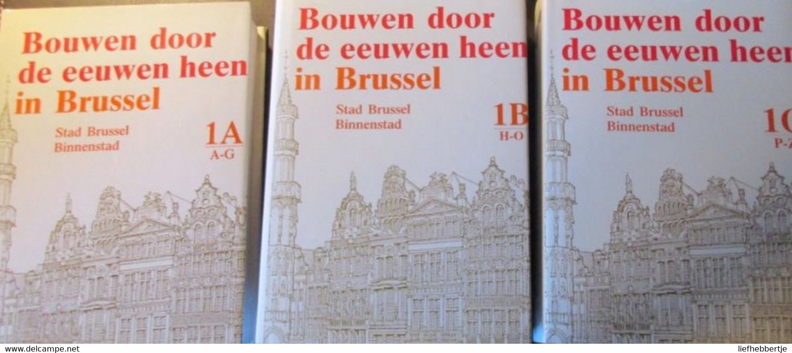 Stad Brussel - Binnenstad : Reeks Van Drie Delen ' Bouwen Door De Eeuwen Heen ' - 1989-1994 - History