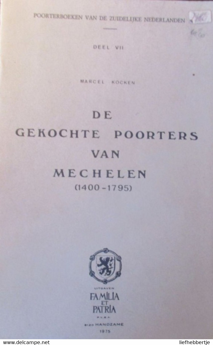 De Gekochte Poorters Van Mechelen 1400-1795 -  Genealogie - Poorterij - History