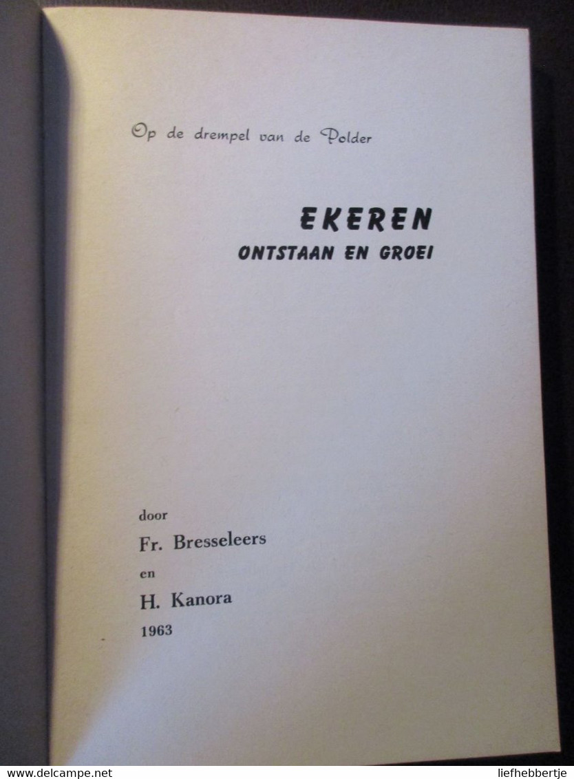 Op De Drempel Van De Polder : Geschiedenis Van Ekeren - Door F. Bresseleers En H. Kanora - History