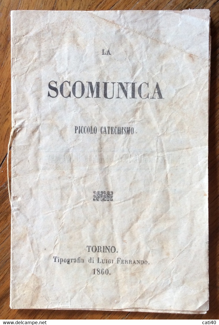 RELIGIONE - LA SCOMUNICA  PICCOLO CATECHISMO TIPOGRAFIA LUIGI FERRANDO 1860 - Pagine 12 - A Identificar