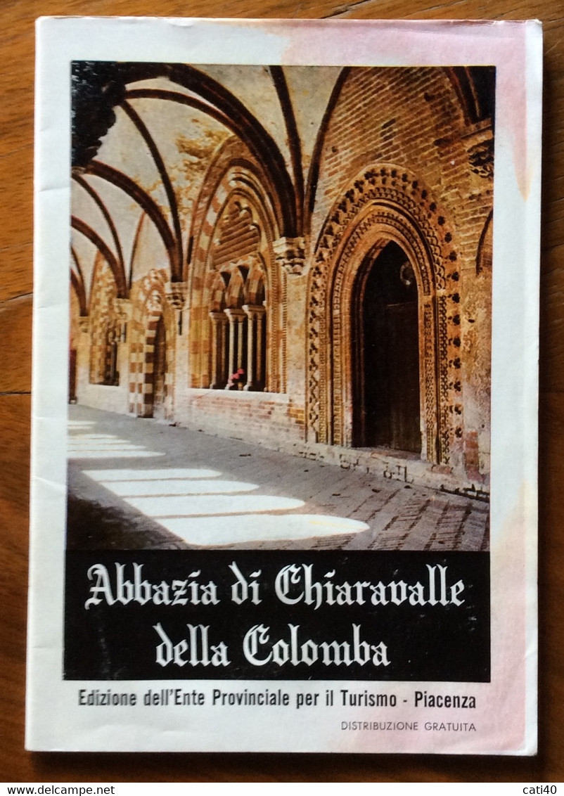 ABBAZIA DI CHIARAVALLE DELLA COLOMBA - OPUSCOLO DI 30 Pagg. CON FOTO - Tip.Casarola - PIACENZA - A Identificar