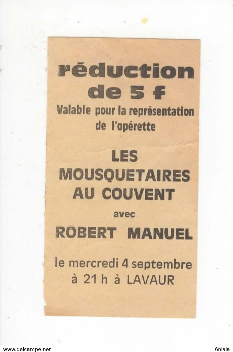 1639 TICKET Réduction Opérette "Les Mousquetaires Au Couvent" Avec ROBERT MANUEL 4 Septembre  LAVAUR 81 - Tickets - Vouchers