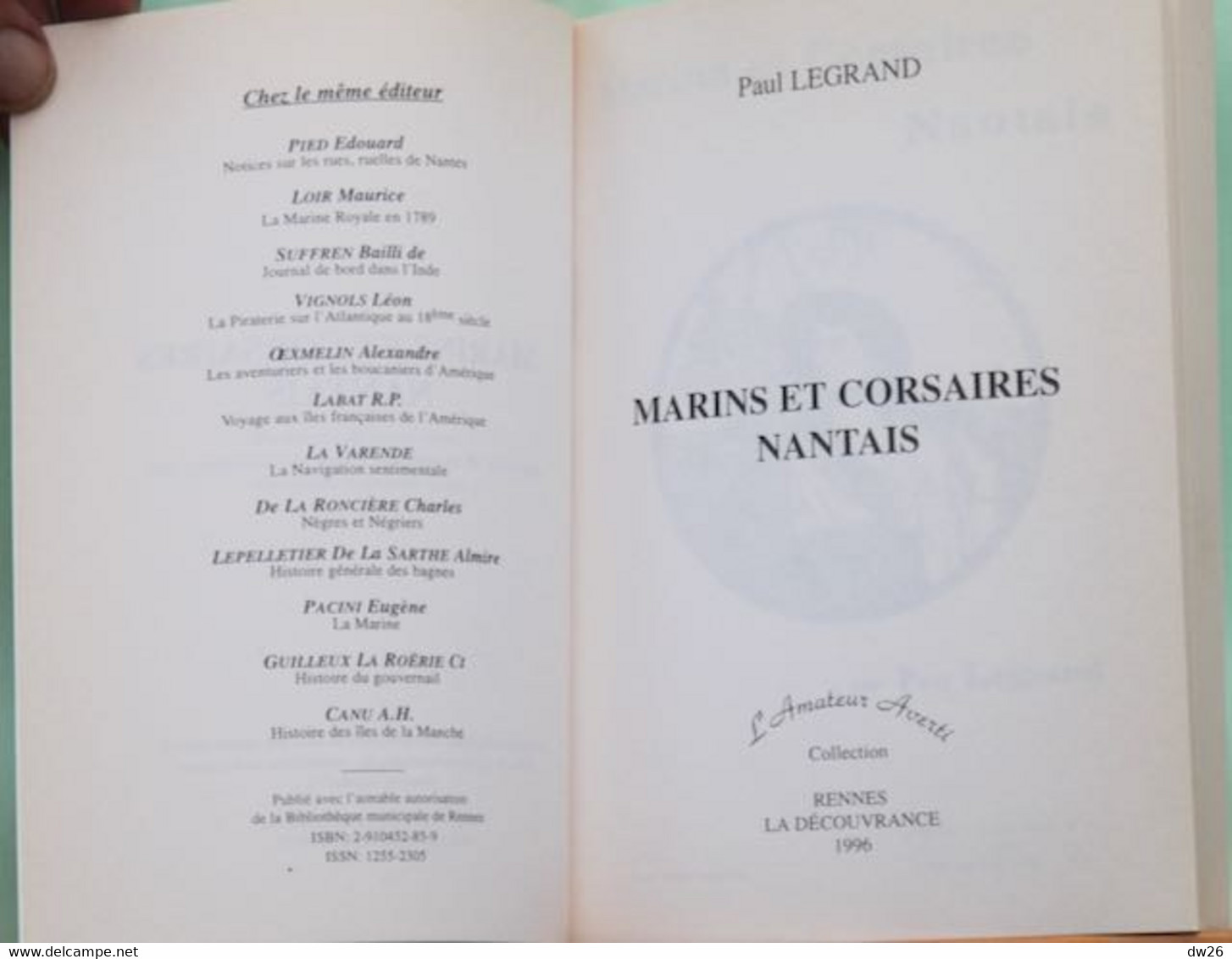 Histoire De La Marine - Marins Et Corsaires Nantais Par Paul Legrand - Edition La Découvrance (L'Amateur Averti) 1996 - Geschiedenis