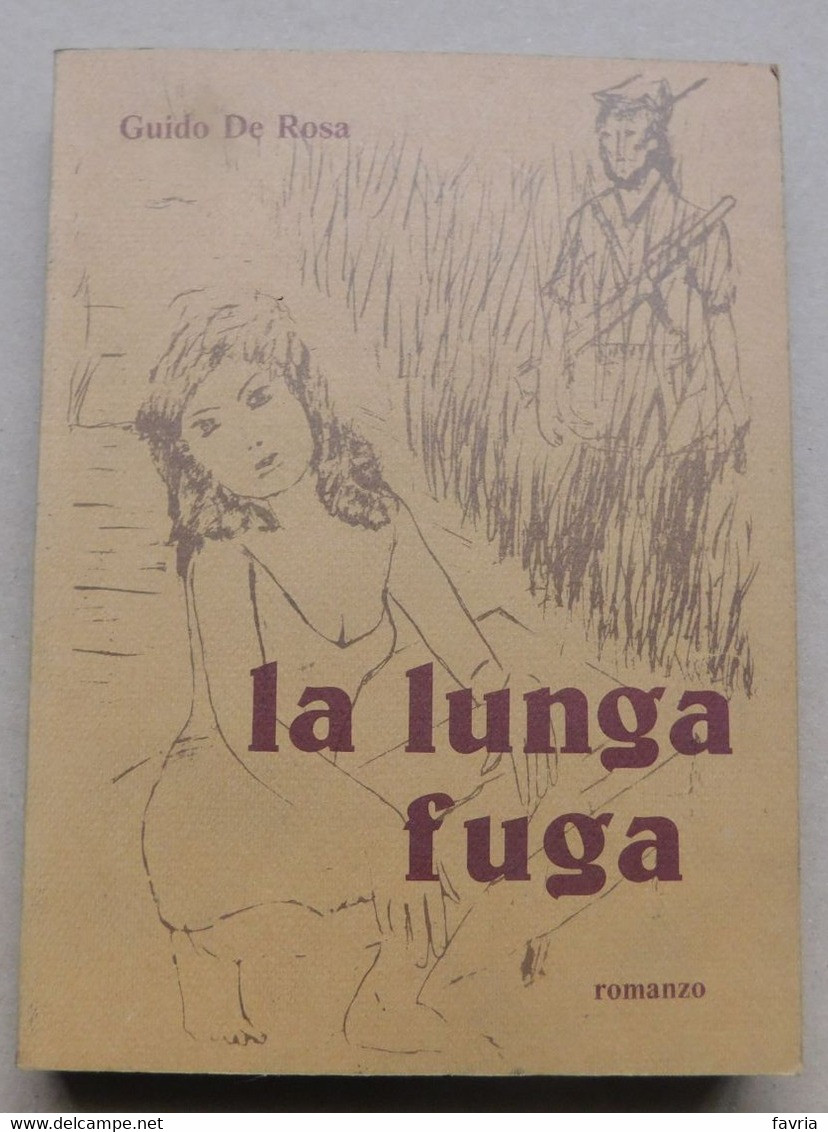 LA LUNGA FUGA #  Guido De Rosa   #  Romanzo - Editrice Alzani - 1999 # 21x15,8 # 267 Pagine - Raro - A Identificar