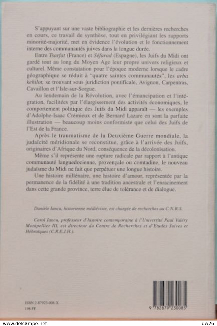 Histoire - Les Juifs Du Midi Par Danièle & Carol Iancu - Editions Barthélemy 1995 - Storia