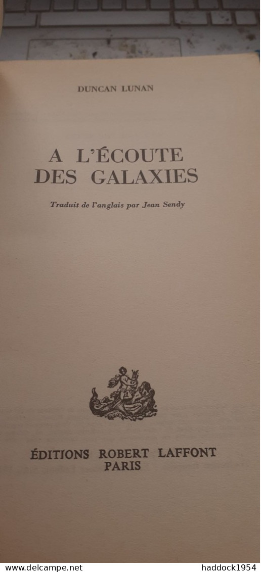 à L'écoute Des Galaxies DUNCAN LUNAN Robert Laffont 1976 - Astronomie