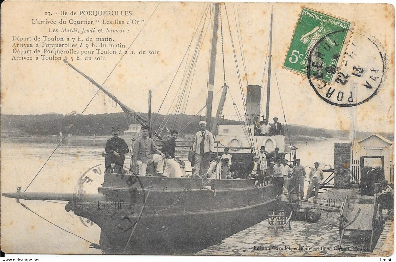 1913 - Ile De Porquerolles - L'arrivée Du Courrier "Les Iles D'Or" Les Mardi, Jeudi Et Samedi Départ De Toulon à ....... - Porquerolles