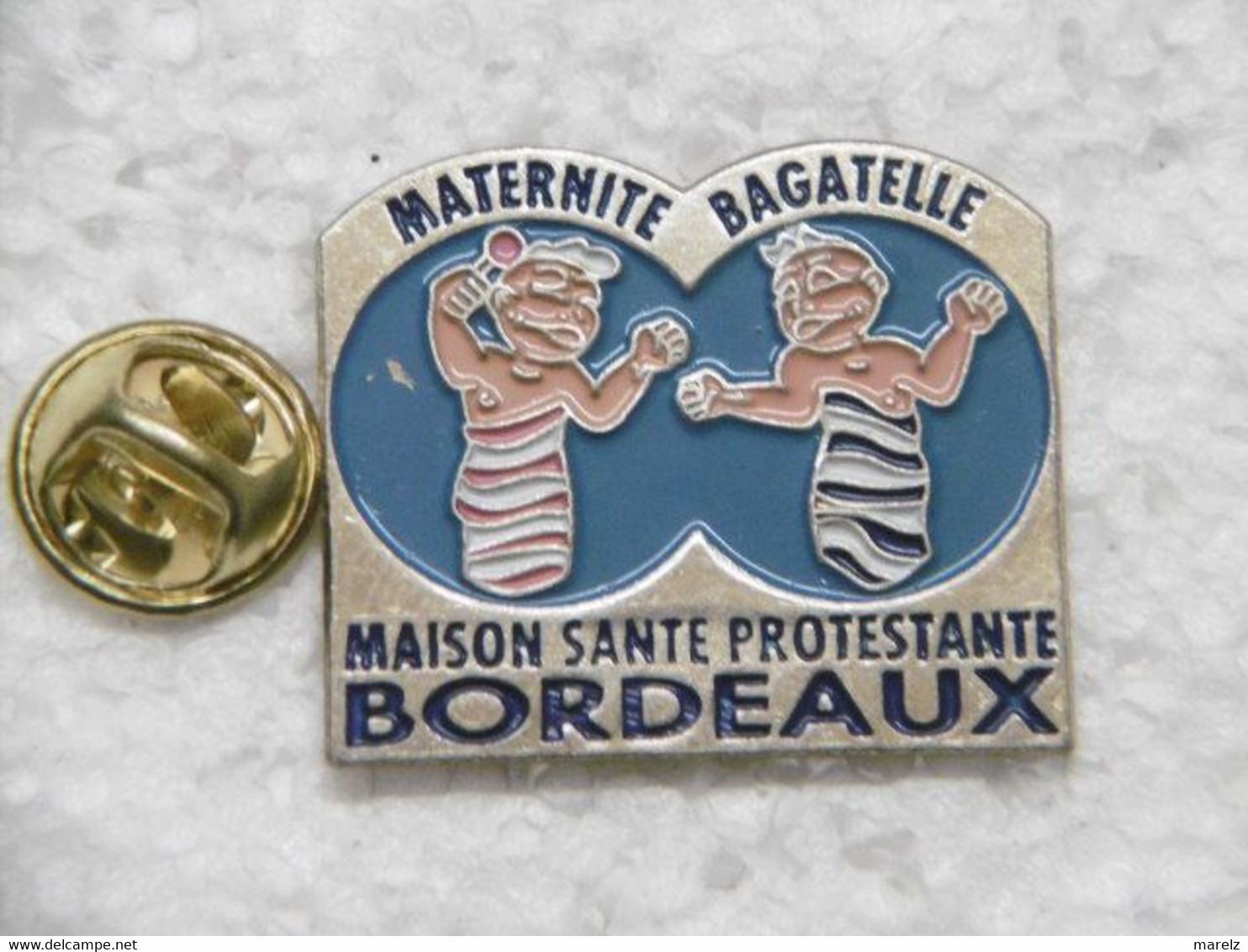 Pin's - Médical - Maison De Santé Protestante De BORDEAUX BAGATELLE Le Service MATERNITÉ 33401 TALENCE 33 GIRONDE - Medici