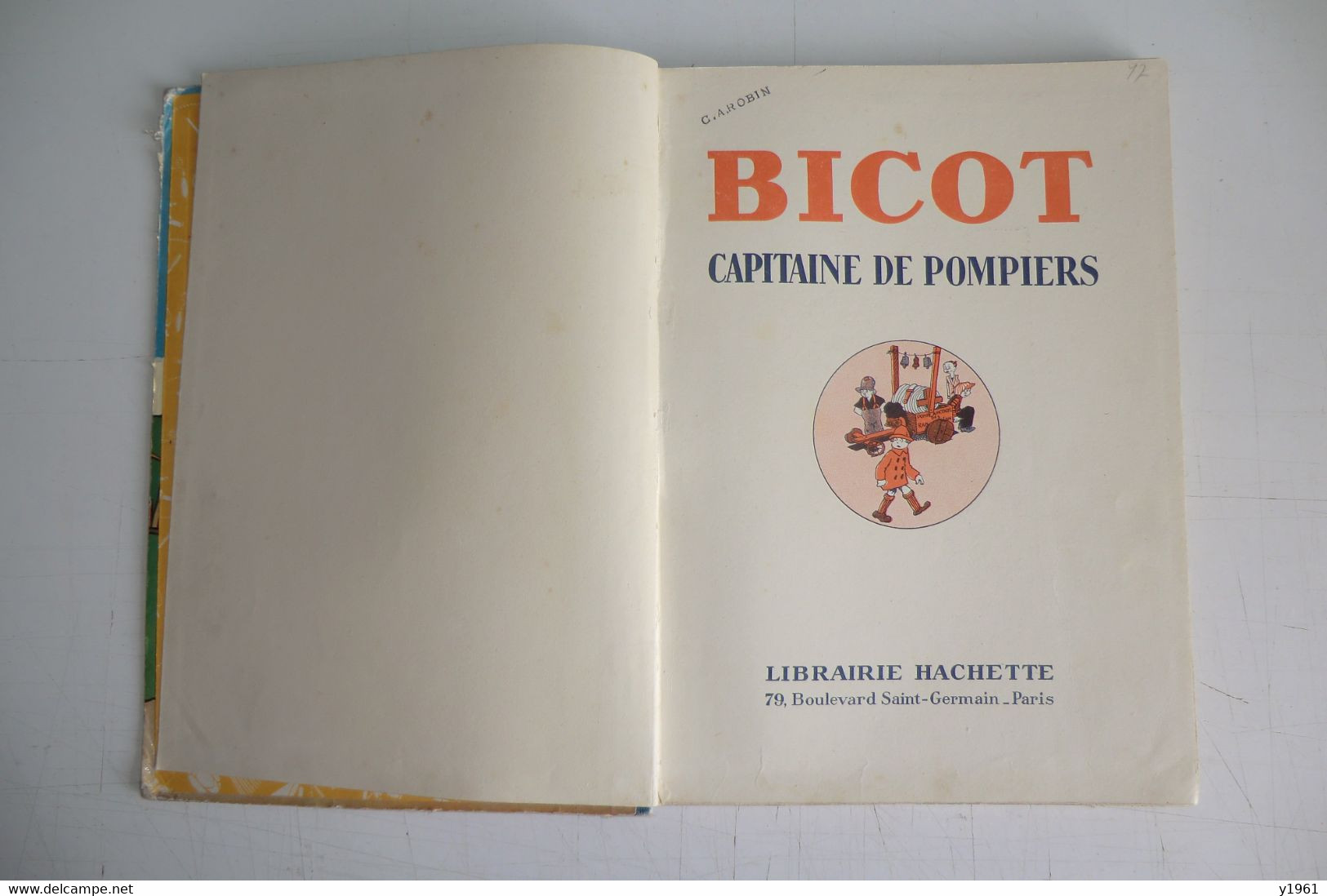 BICOT CAPITAINE DE POMPIERS. HACHETTE PARIS 1934. BON ETAT. - Hachette