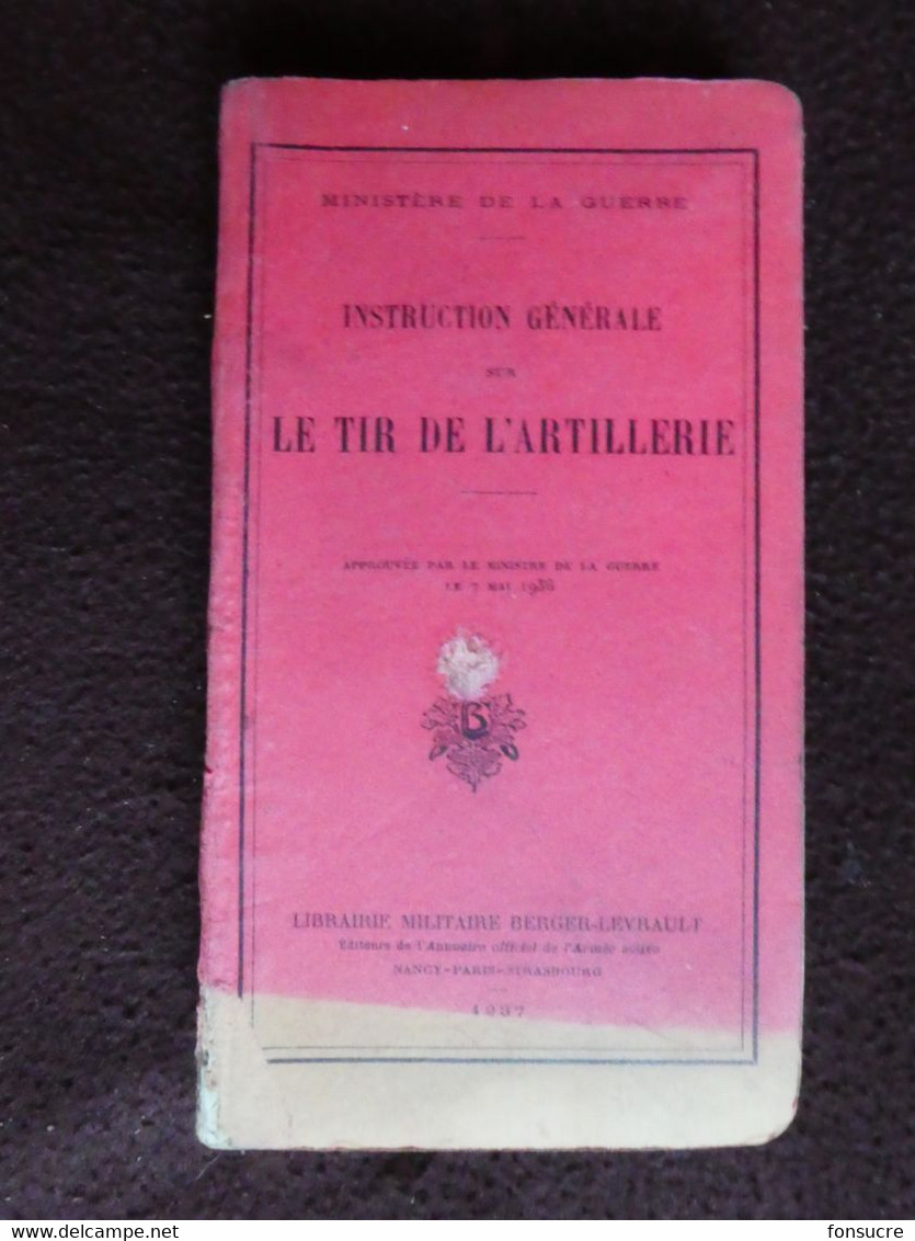 DE- 1937 Livre Militaire Armée Instruction Générale Tir de L'Artillerie Approuvée par le Ministre de la Guerre 466 pages