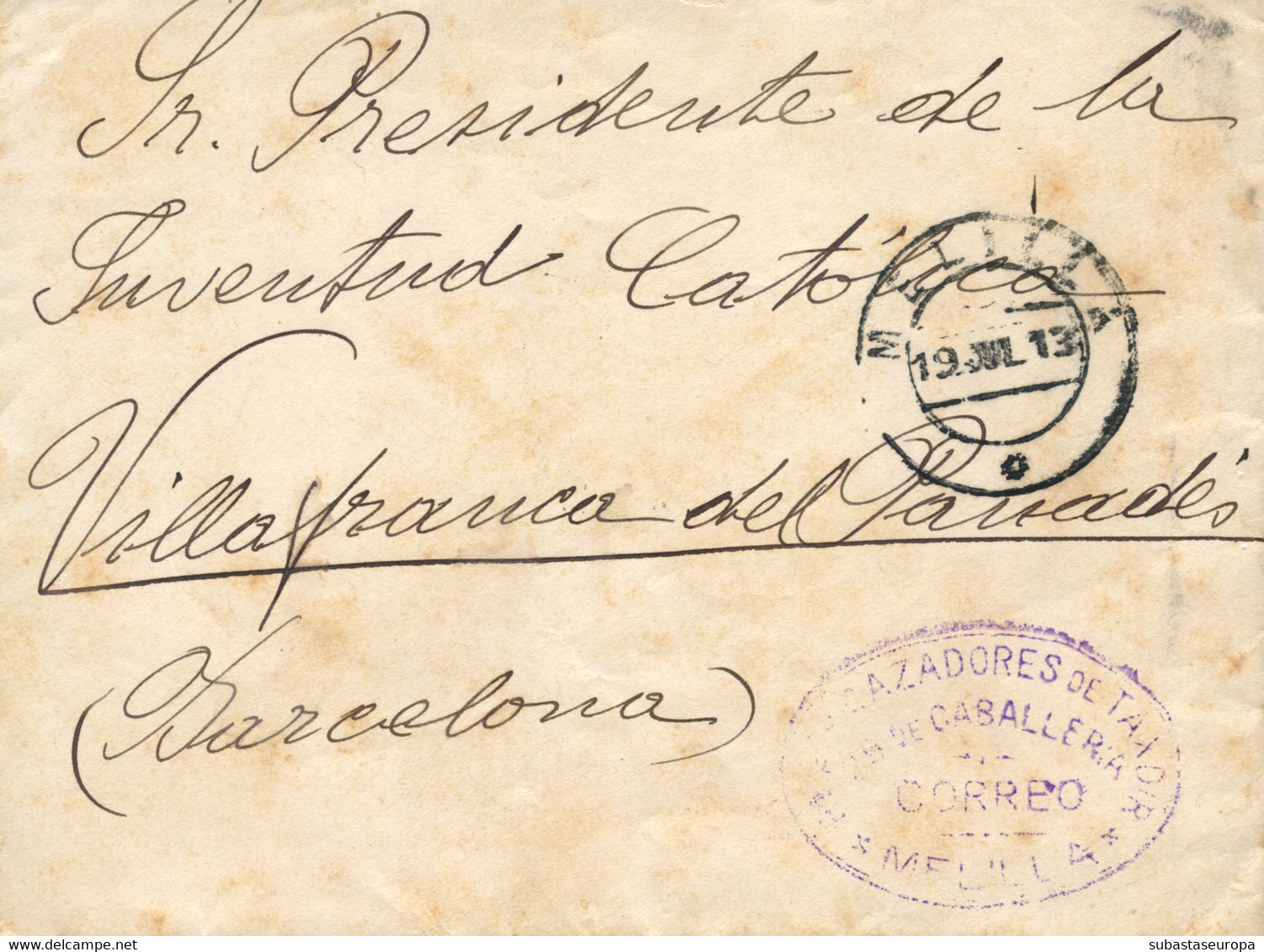 1913 (19 JUL). Carta De Melilla A Vilafranca Del Penedés (Barcelona). Franquicia Del Rgto. De Cazadores De Taxdir En Vio - Franchise Postale