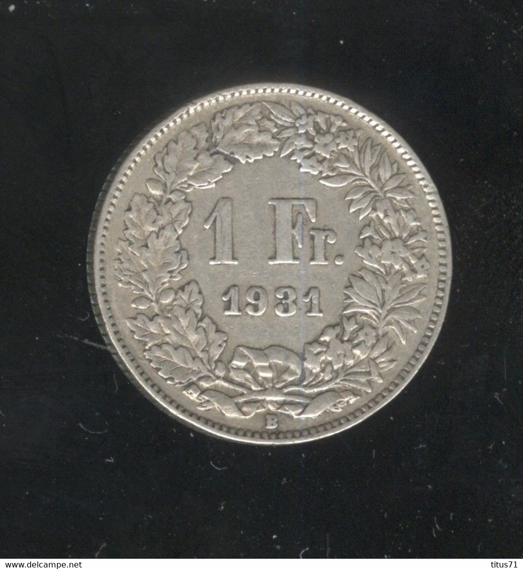 1 Franc Suisse / Switzerland 1931 - Andere & Zonder Classificatie