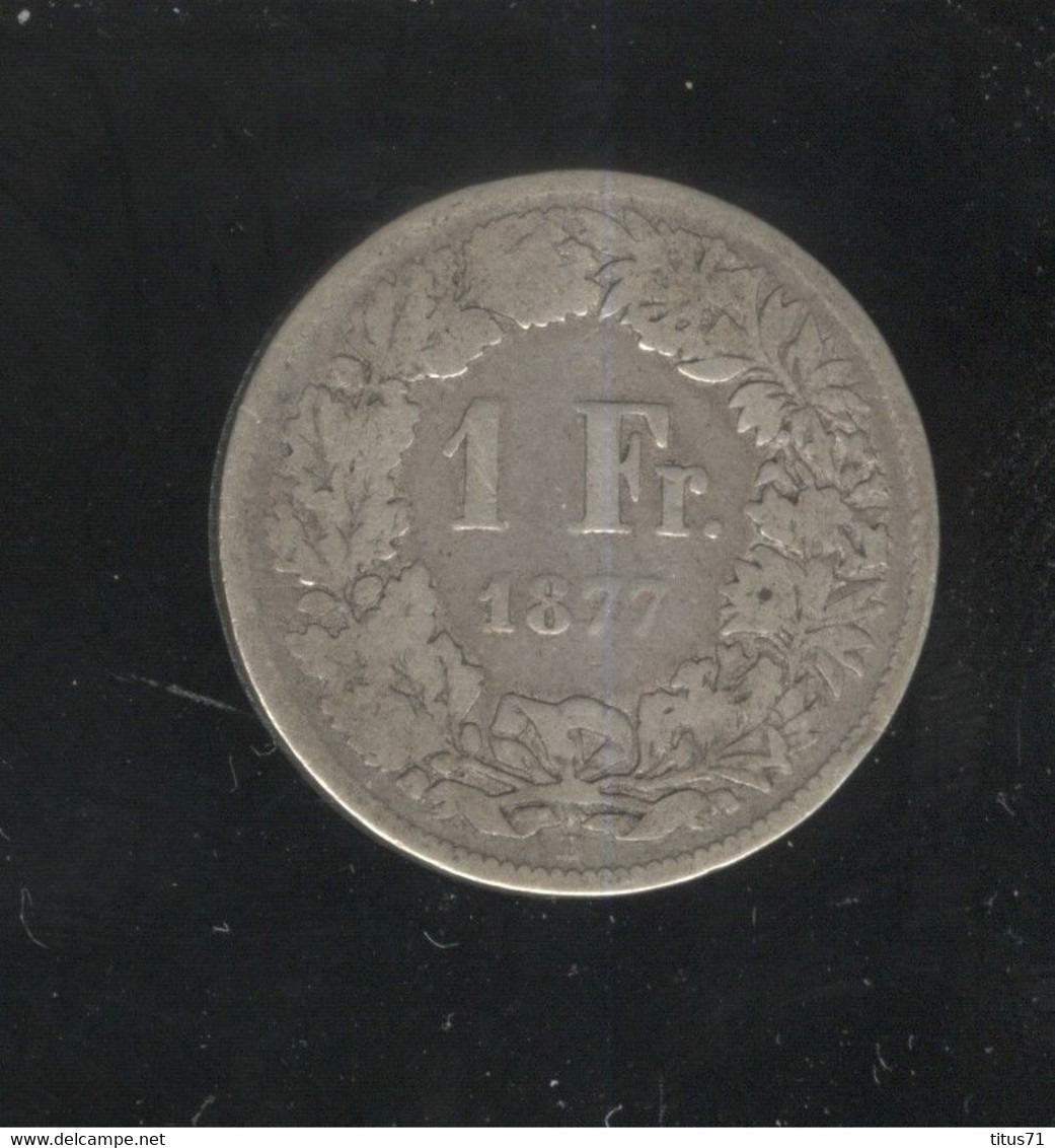 1 Franc Suisse / Switzerland 1877 - Autres & Non Classés