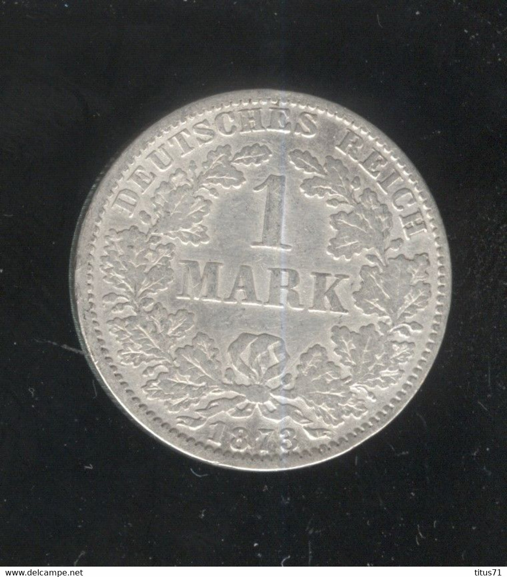 1 Mark Allemagne / Germany 1873 A - 1 Mark