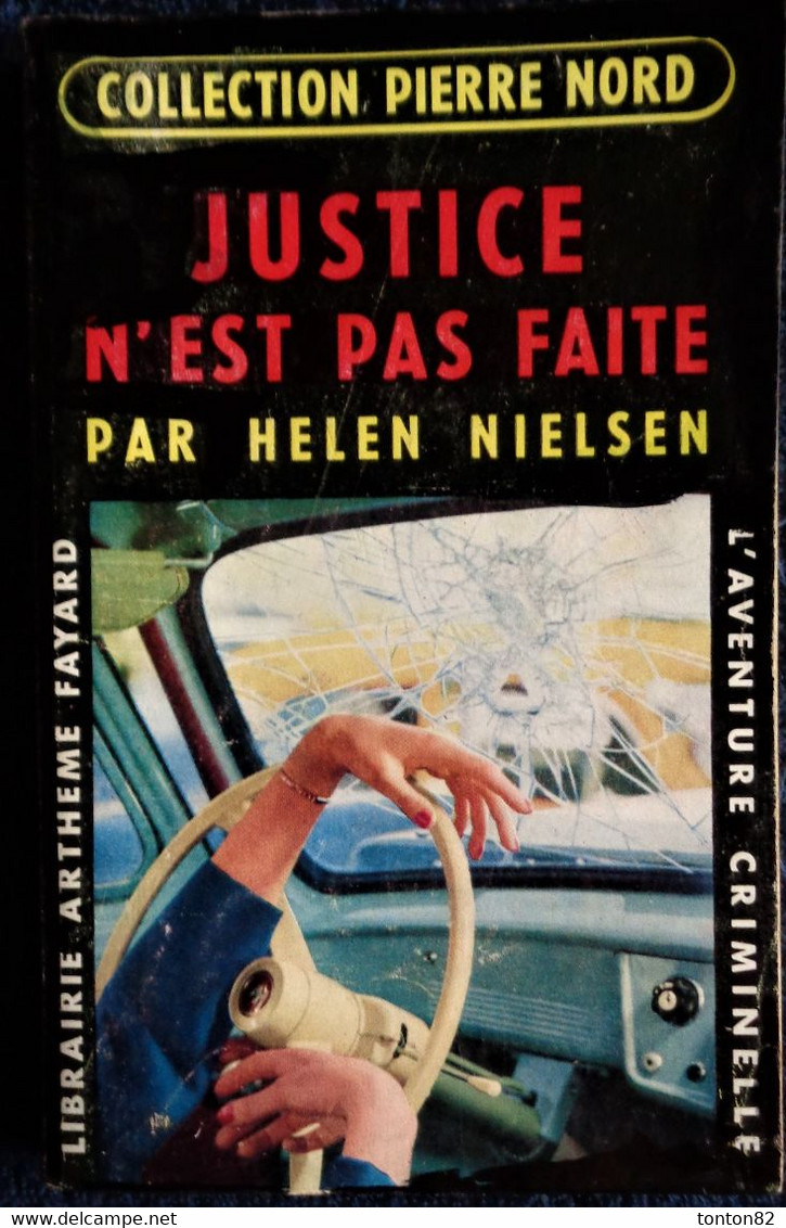 Col. Pierre Nord - Justice N'est Pas Faite -  L'aventure Criminelle  N° 30 - Librairie Arthème Fayard - (1958 ) . - Arthème Fayard - Autres
