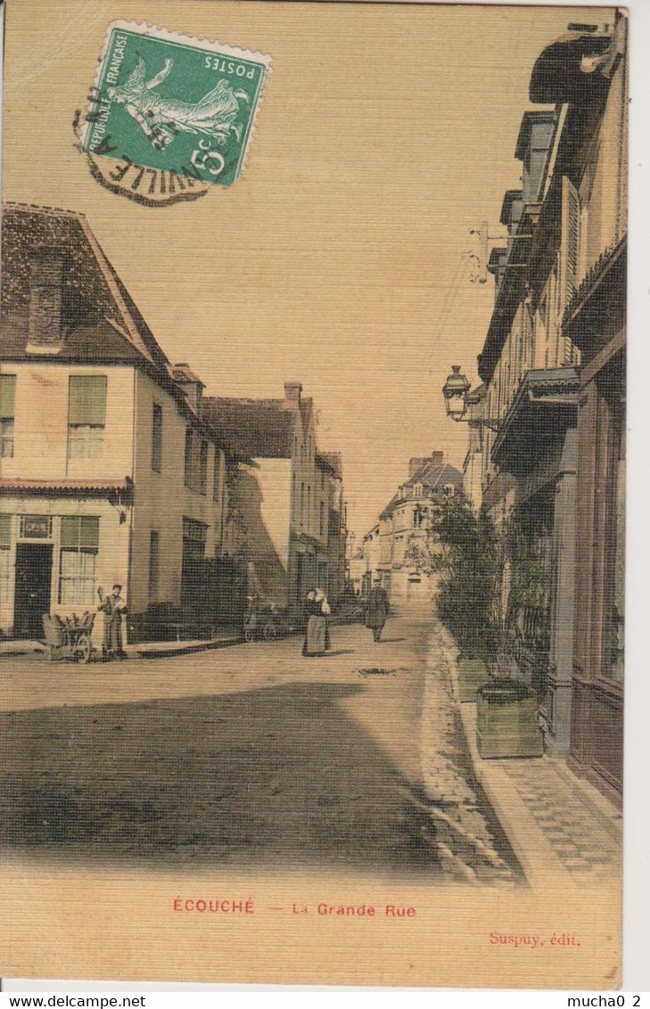 61 - ECOUCHE - LA GRANDE RUE - CARTE TRAMEE ET VERNISEE - Ecouche